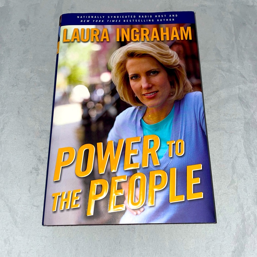 Power To The People hardback book by Laura Ingraham